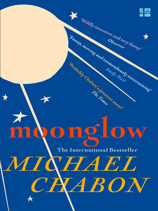 Title details for Moonglow by Michael Chabon - Available